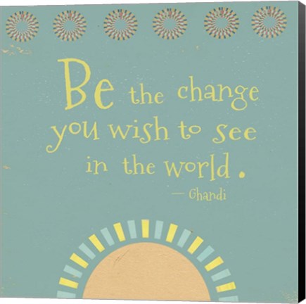 Framed Be The Change Print