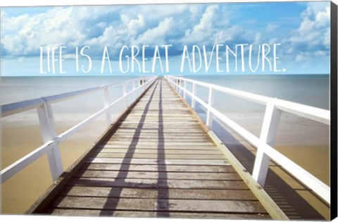 Framed Life Is A Great Adventure Print