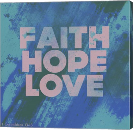 Framed Faith Hope Love I Print