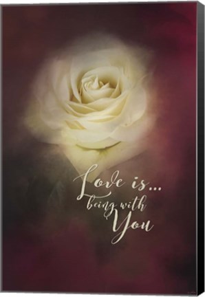 Framed Love Is Being With You Print