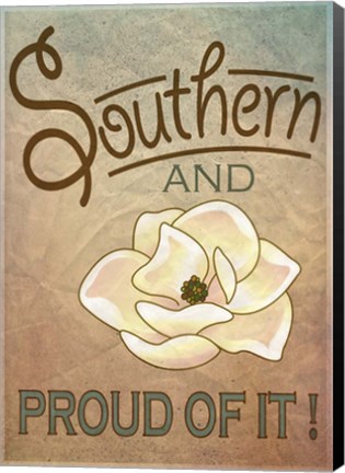 Framed Southern and Proud of It Print