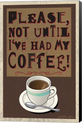 Framed Please Not Before My Coffee Print
