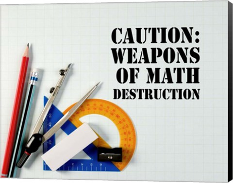 Framed Caution: Weapons of Math Destruction - Color Print