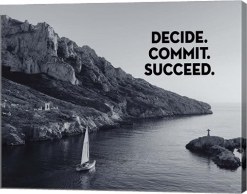 Framed Decide Commit Succeed - Sailboat Grayscale Print