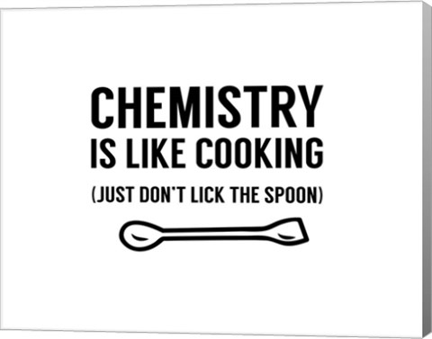 Framed Chemistry Is Like Cooking - White Print