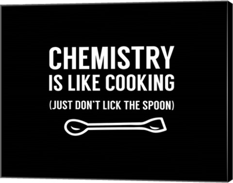 Framed Chemistry Is Like Cooking - Black Print