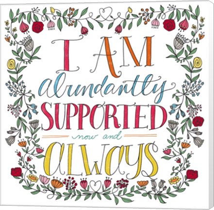 Framed I Am Abundantly Supported Color Print