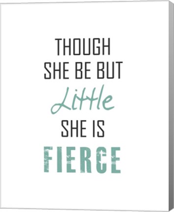 Framed Though She Be But Little - Black and Teal Print