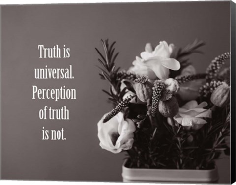 Framed Truth Is Universal - Flowers on Gray Background Grayscale Print