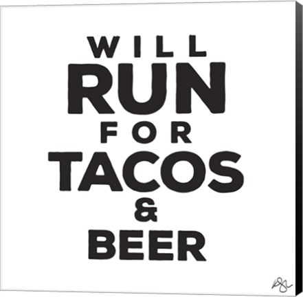 Framed Will Run For Tacos And Beer Print