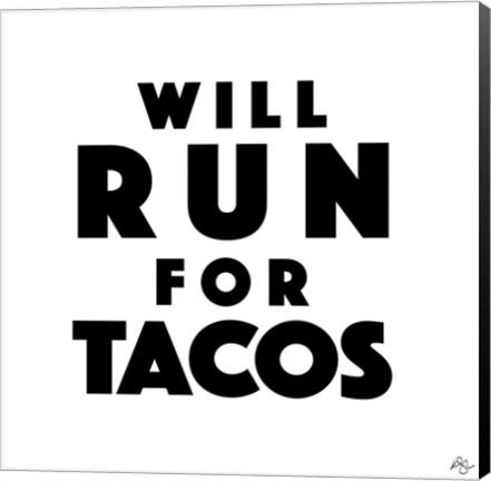 Framed Will Run For Tacos Print