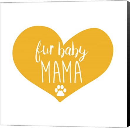 Framed Fur Baby Mama Print