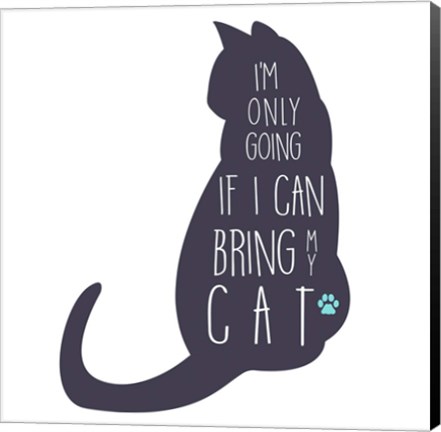Framed If I Can Bring My Cat Print