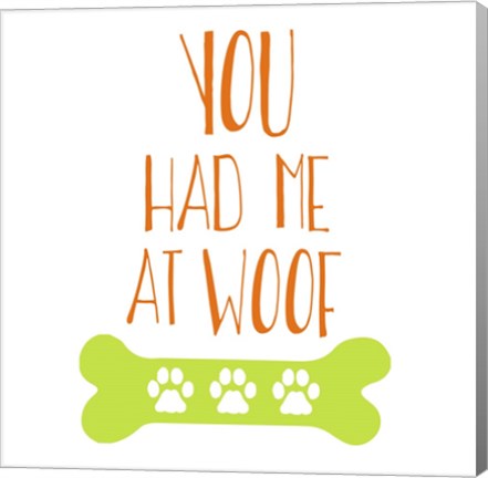 Framed You Had Me At Woof Print