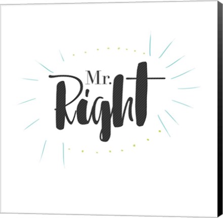 Framed Mr. Right Print