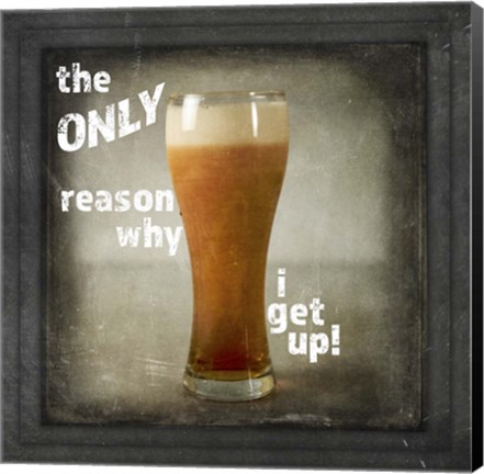 Framed Dorm Room Pub Just Beer Only Reason Why Print