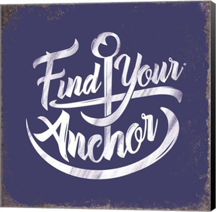 Framed Find Your Anchor Print