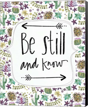 Framed Be Still and Know Print