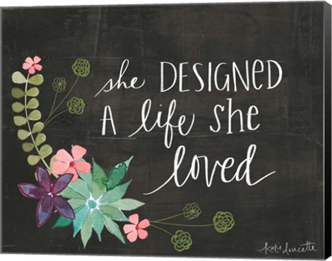 Framed She Designed a Life She Loved Print