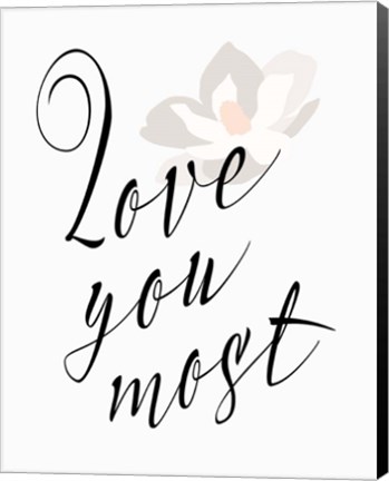 Framed Love You Most - Flower Print