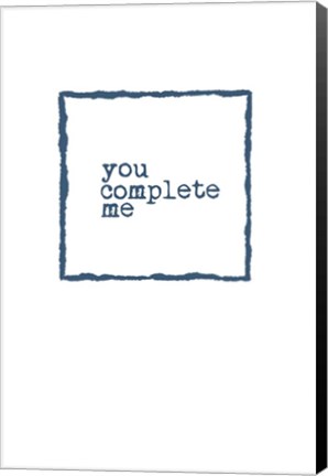 Framed You Complete Me Print