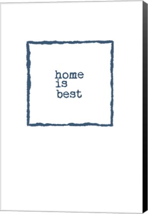 Framed Home is Best Print