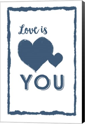 Framed Love is You Print