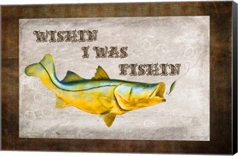 Framed Wishin I Was Fishin III Print