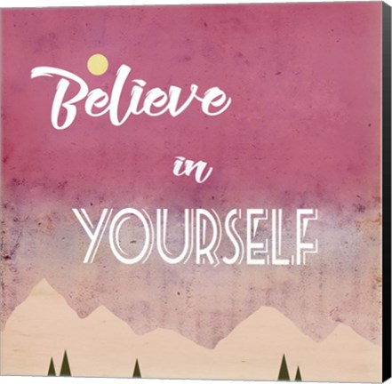 Framed Believe in Yourself Print