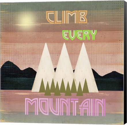 Framed Climb Every Mountain 1 Print
