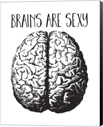 Framed Brains are Sexy black Print