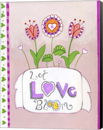 Framed Let Love Bloom Print