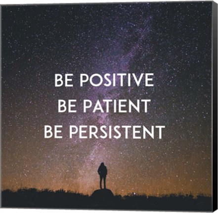 Framed Be Positive Be Patient Be Persistent - Stars Print