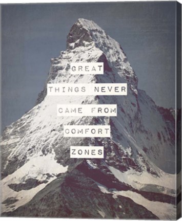 Framed Great Things Never Came From Comfort Zones Strength - Mountain Print