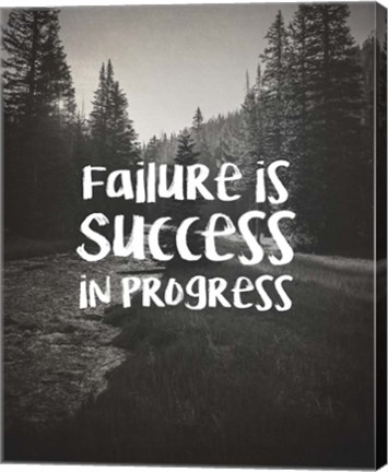 Framed Failure Is Success In Progress - Black and White Print