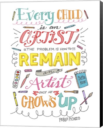 Framed Every Child Is An Artist Print