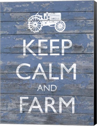 Framed Keep Calm &amp; Farm I Print