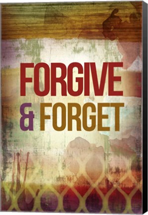 Framed Forgive &amp; Forget Print