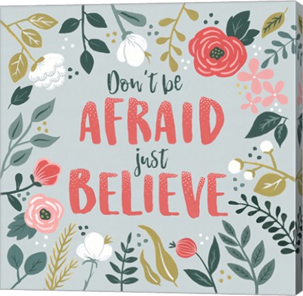 Framed Wildflower Daydreams I Dont be Afraid Print