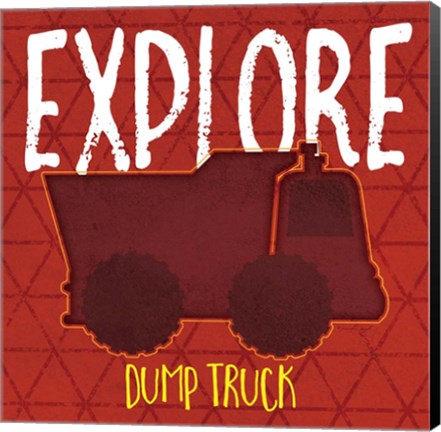 Framed Dump Truck Explore Print