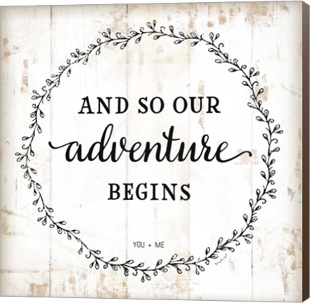 Framed And So Our Adventure Begins Print