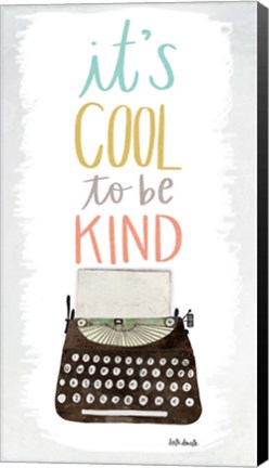 Framed Cool to be Kind Print