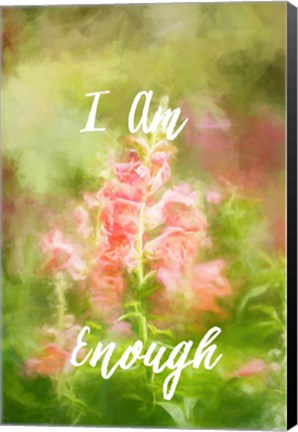 Framed I Am Enough Snapdragon Print