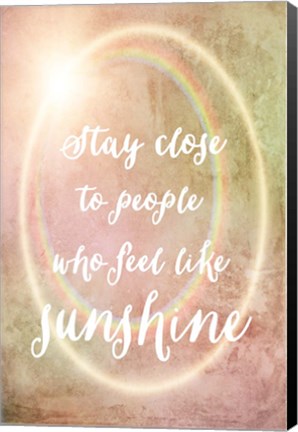 Framed Stay Close to Sunshine Print