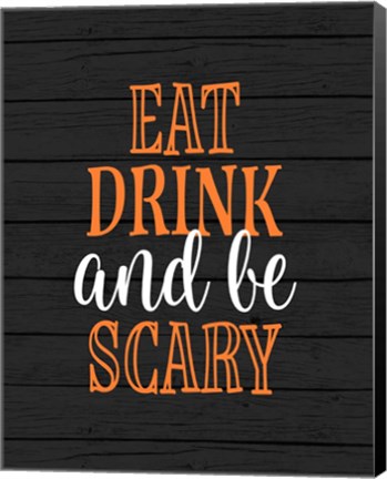 Framed Eat, Drink, Be Scary Print
