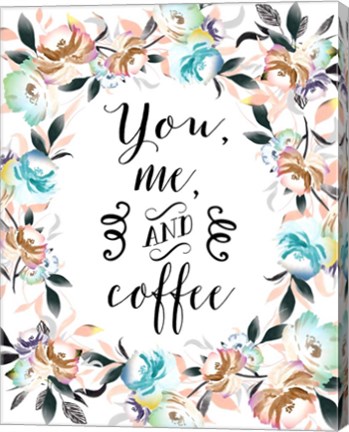 Framed You, Me and Coffee Print