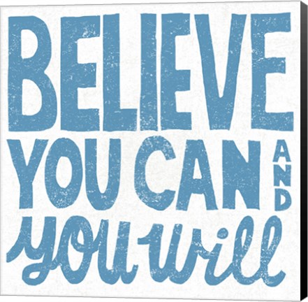 Framed Believe You Can Print