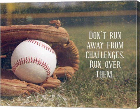 Framed Don&#39;t Run Away From Challenges - Baseball Print