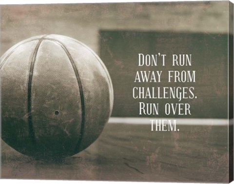 Framed Don&#39;t Run Away From Challenges - Basketball Sepia Print