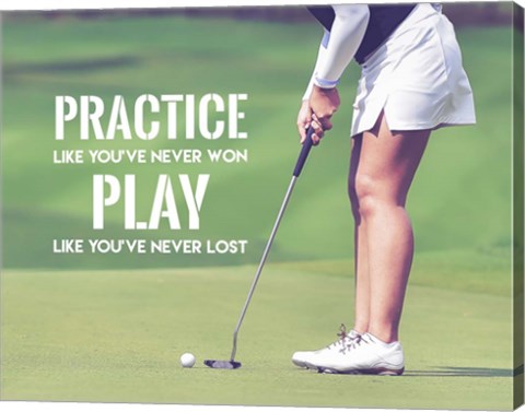 Framed Practice Like You&#39;ve Never Won - Golf Woman Print